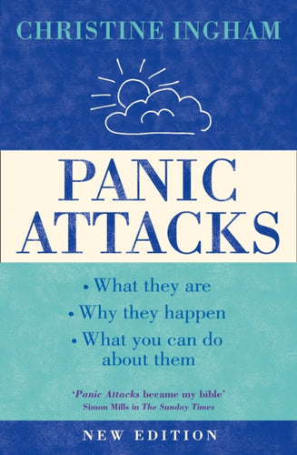 Panic Attacks : What They are, Why the Happen, and What You Can Do About Them [2016 Revised Edition]-9780007106905