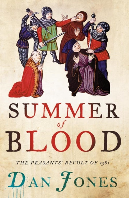 Summer of Blood : The Peasants' Revolt of 1381-9780007213931