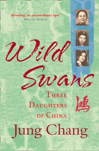 Wild Swans : Three Daughters of China-9780007463404