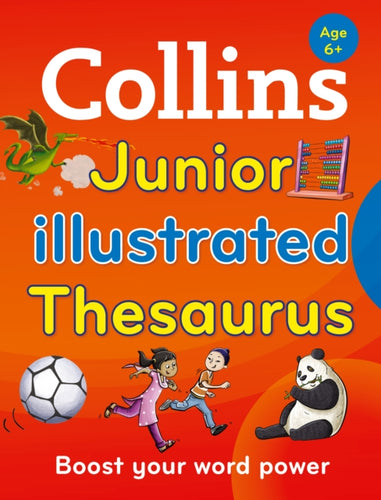 Collins Junior Illustrated Thesaurus : Boost Your Word Power, for Age 6+-9780007578733