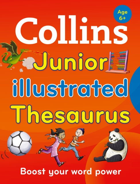 Collins Junior Illustrated Thesaurus : Boost Your Word Power, for Age 6+-9780007578733