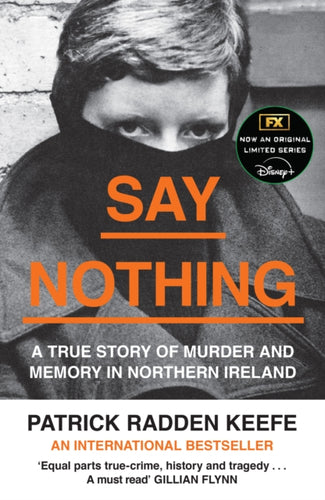 Say Nothing : A True Story of Murder and Memory in Northern Ireland-9780008159269