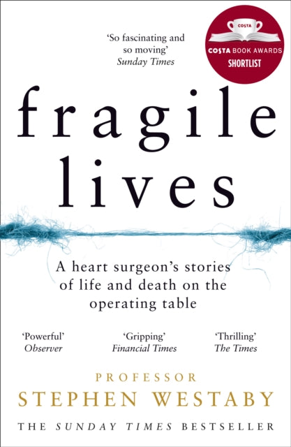 Fragile Lives : A Heart Surgeon's Stories of Life and Death on the Operating Table-9780008196783