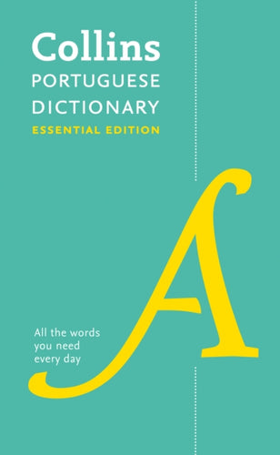 Portuguese Essential Dictionary : All the Words You Need, Every Day-9780008200886