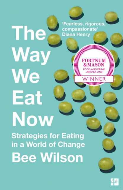 The Way We Eat Now : Strategies for Eating in a World of Change-9780008240783