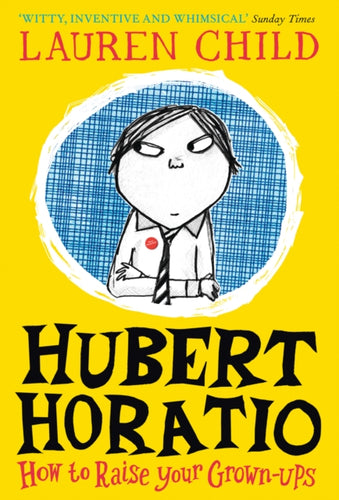 Hubert Horatio: How to Raise Your Grown-Ups-9780008264093