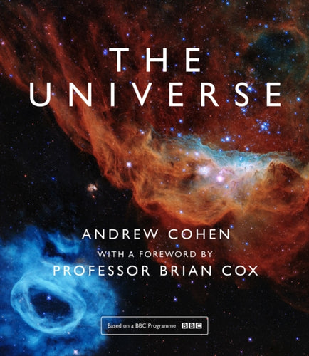 The Universe : The Book of the BBC Tv Series Presented by Professor Brian Cox-9780008389321