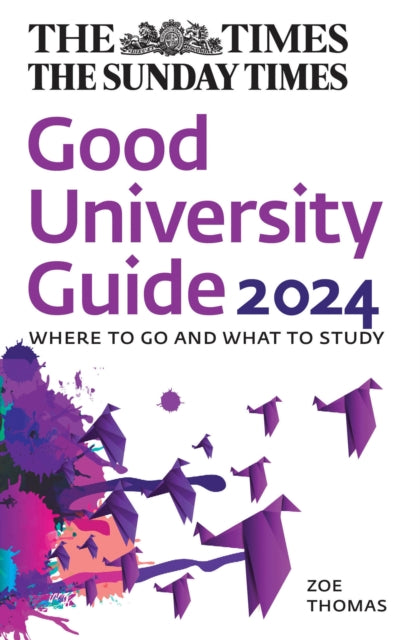 The Times Good University Guide 2024 : Where to Go and What to Study-9780008587857