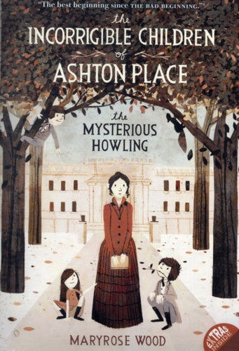 The Incorrigible Children of Ashton Place: Book I : The Mysterious Howling-9780061791109