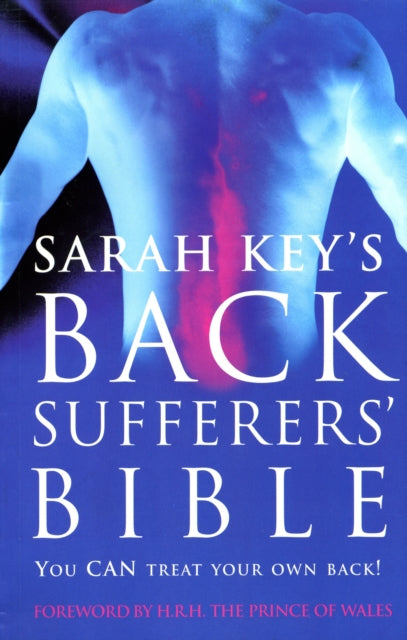 The Back Sufferer's Bible : You Can Treat Your Own Back!-9780091814946