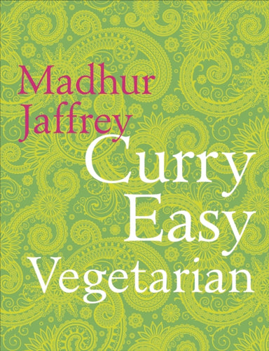 Curry Easy Vegetarian : 200 recipes for meat-free and mouthwatering curries from the Queen of Curry-9780091949471