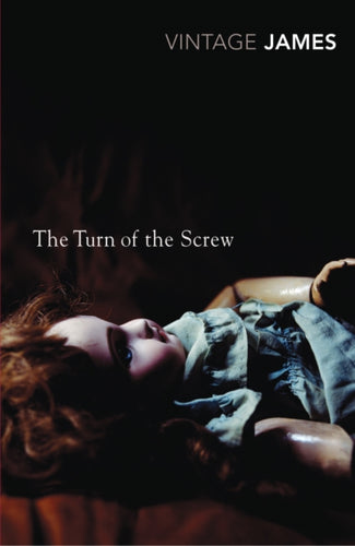 The Turn of the Screw and Other Stories : The Romance of Certain Old Clothes, The Friends of the Friends and The Jolly Corner-9780099511236