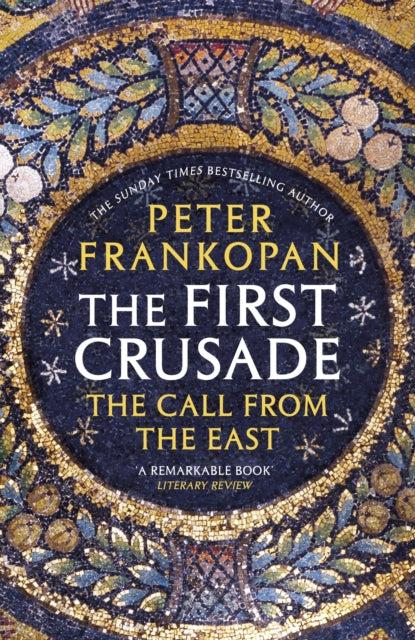 The First Crusade : The Call from the East-9780099555032