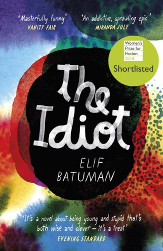 The Idiot : SHORTLISTED FOR THE WOMEN’S PRIZE FOR FICTION-9780099583172