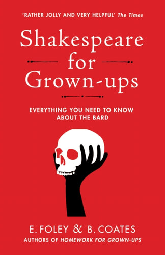 Shakespeare for Grown-ups : Everything you Need to Know about the Bard-9780099599623