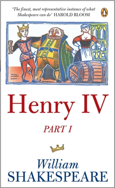 Henry the Fourth Part One: Penguin Shakespeare-9780141013664