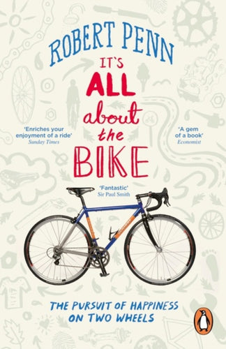 It's All About the Bike : The Pursuit of Happiness On Two Wheels-9780141043791