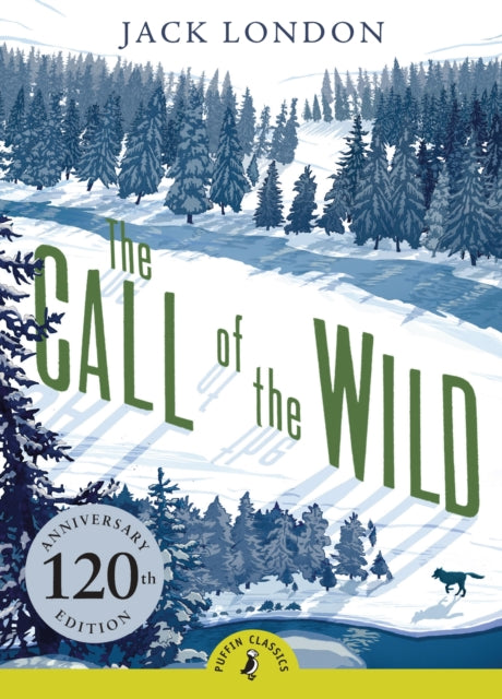 The Call of the Wild : 120th Anniversary Edition-9780141321059