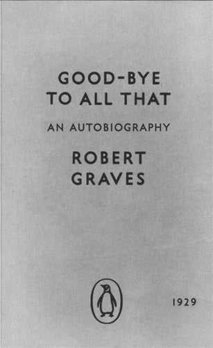 Good-bye to All That : An Autobiography-9780141392660