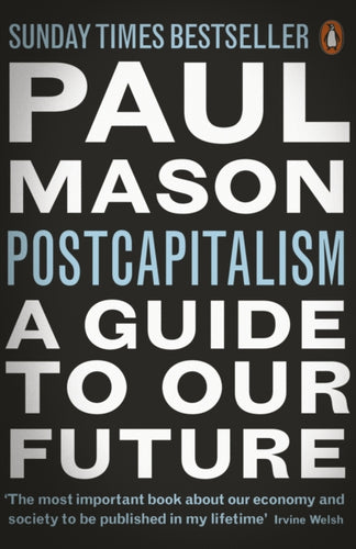 PostCapitalism : A Guide to Our Future-9780141975290