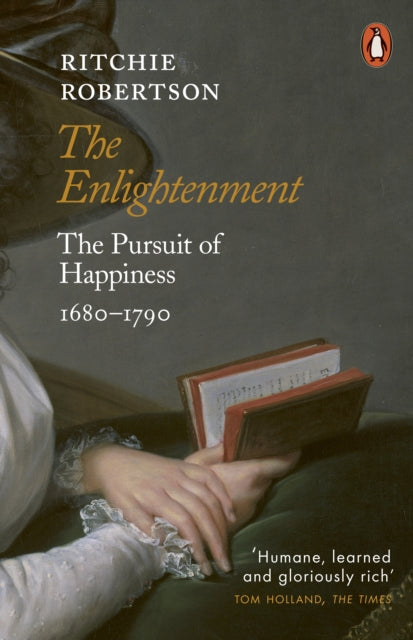 The Enlightenment : The Pursuit of Happiness 1680-1790-9780141979403