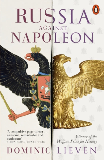 Russia Against Napoleon : The Battle for Europe, 1807 to 1814-9780141984605