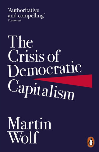 The Crisis of Democratic Capitalism-9780141985831