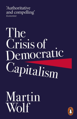 The Crisis of Democratic Capitalism-9780141985831