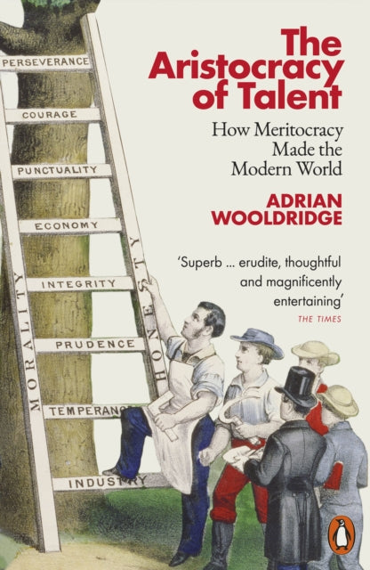 The Aristocracy of Talent : How Meritocracy Made the Modern World-9780141990378