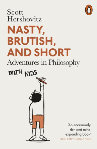 Nasty, Brutish, and Short : Adventures in Philosophy with Kids-9780141993027