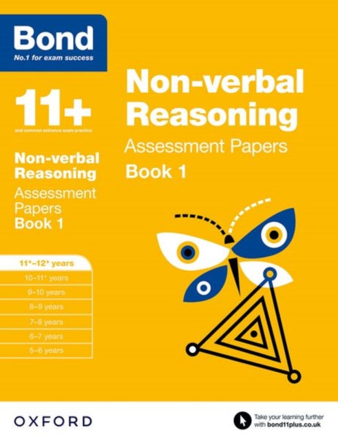 Bond 11+: Non-verbal Reasoning: Assessment Papers : 11+-12+ years Book 1-9780192740281