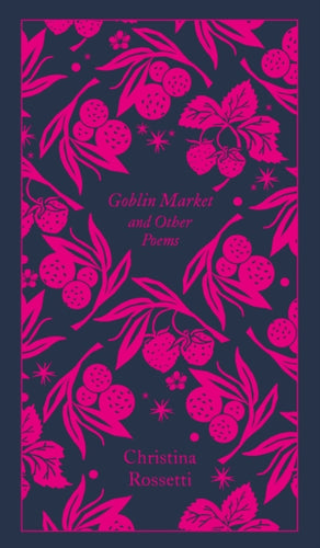 Goblin Market and Other Poems-9780241303061