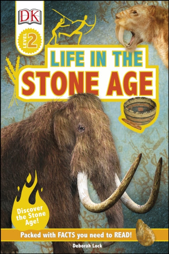 Life In The Stone Age : Discover the Stone Age!-9780241315934