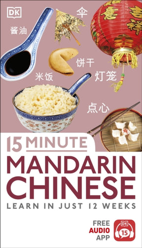 15 Minute Mandarin Chinese : Learn in Just 12 Weeks-9780241325582