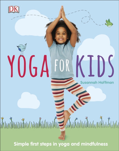 Yoga For Kids : Simple First Steps in Yoga and Mindfulness-9780241341278