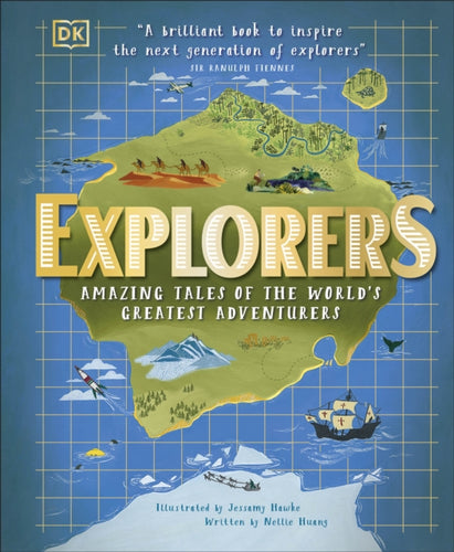 Explorers : Amazing Tales of the World's Greatest Adventurers-9780241343784