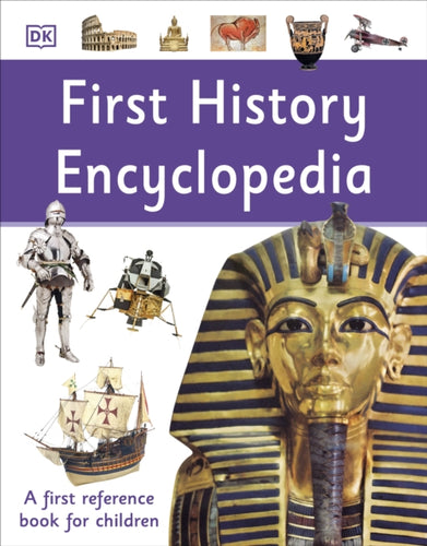 First History Encyclopedia : A First Reference Book for Children-9780241366943
