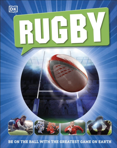 Rugby : Be on the Ball with the Greatest Game on Earth-9780241379325
