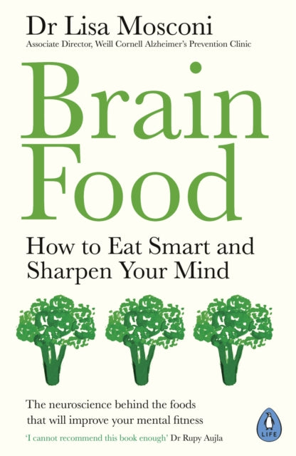 Brain Food : How to Eat Smart and Sharpen Your Mind-9780241381779