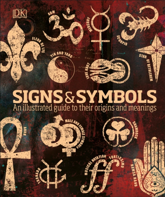 Signs & Symbols : An illustrated guide to their origins and meanings-9780241387047