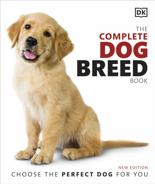 The Complete Dog Breed Book : Choose the Perfect Dog for You-9780241412732