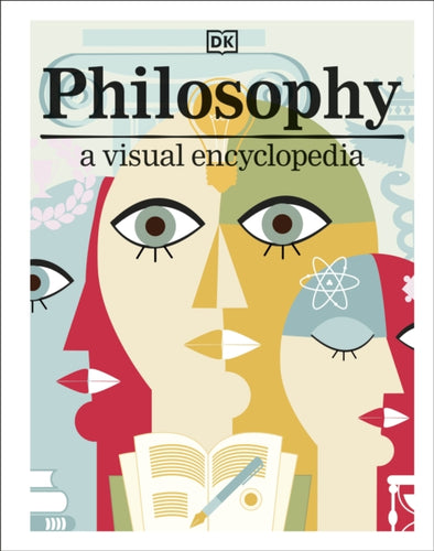 Philosophy : A Visual Encyclopedia-9780241412992