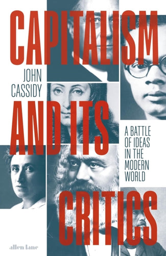 Capitalism and Its Critics : A Battle of Ideas in the Modern World-9780241457009