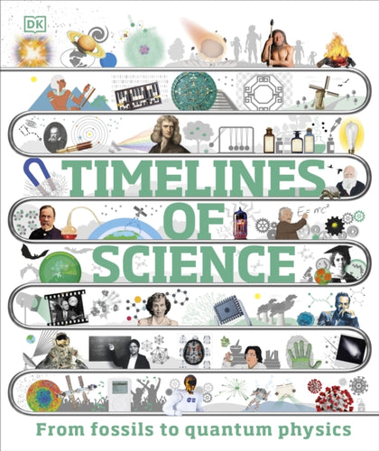 Timelines of Science : From Fossils to Quantum Physics-9780241515358