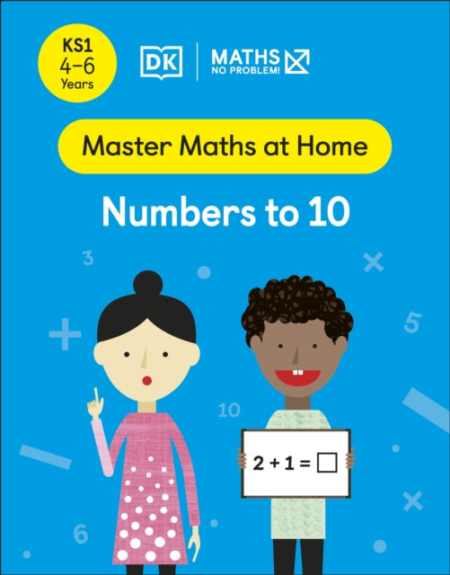 Maths — No Problem! Numbers to 10, Ages 4-6 (Key Stage 1)-9780241538906