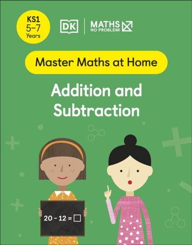 Maths - No Problem! Addition and Subtraction, Ages 5-7 (Key Stage 1)-9780241539118