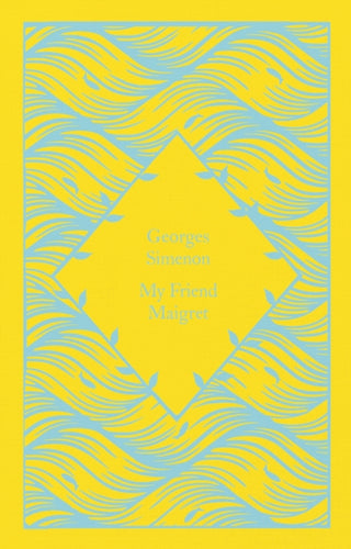 My Friend Maigret : Inspector Maigret #31-9780241630792