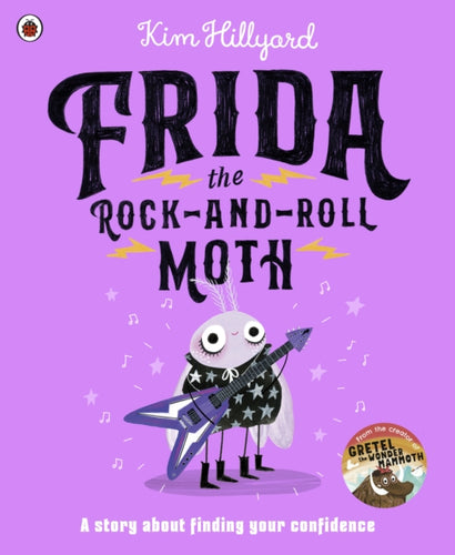 Frida the Rock-and-Roll Moth : A story about finding your confidence-9780241645130