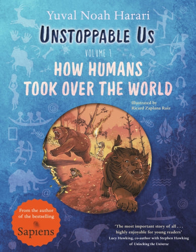 Unstoppable Us, Volume 1 : How Humans Took Over the World, from the author of the multi-million bestselling Sapiens-9780241659786