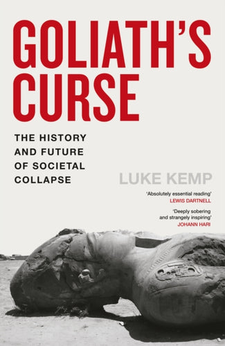 Goliath’s Curse : The History and Future of Societal Collapse-9780241741238
